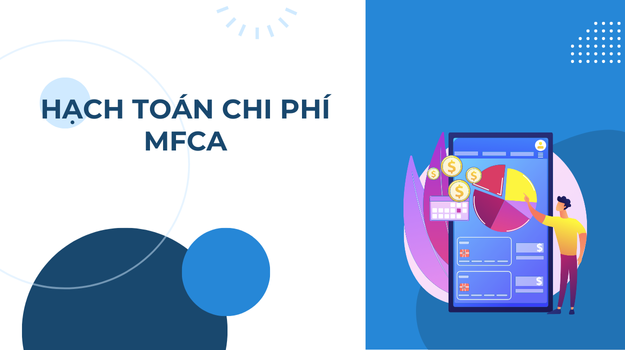 MFCA - Hạch toán chi phí dòng nguyên liệu