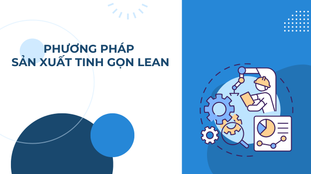 Phương pháp sản xuất tinh gọn LEAN